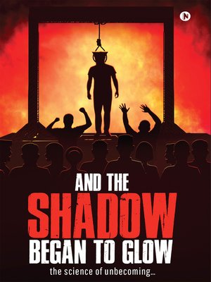 cover image of And the Shadow Began to Glow